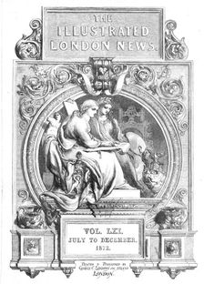 Front page of the "Illustrated London News", Vol. LXI, July to December 1872. Creator: Unknown
