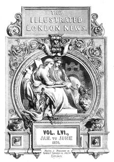 Front page of "Illustrated London News", January to June 1870. Creator: Unknown