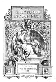 Front page of "Illustrated London News", July to December 1871. Creator: Unknown