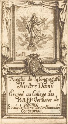 Frontispiece for The Rules of the Order of Our Lady. Creator: Jacques Callot