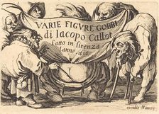 Frontispiece for "Varie Figure Gobbi" ("Various Hunchback Figures"), c. 1622. Creator: Jacques Callot
