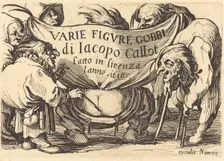 Frontispiece for "Varie Figure Gobbi" ("Various Hunchback Figures"), c. 1622. Creator: Jacques Callot