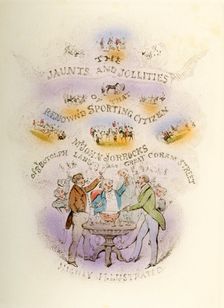 Frontispiece, Jorrocks's Jaunts and Jollities' Highly Illustrated 1838. Artist: Henry Thomas Alken