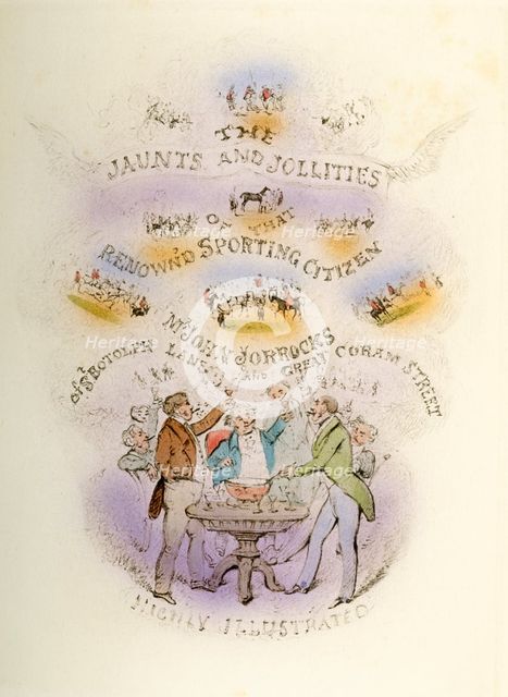 Frontispiece, Jorrocks's Jaunts and Jollities'', 'Highly Illustrated', 1838. Artist: Henry Thomas Alken.