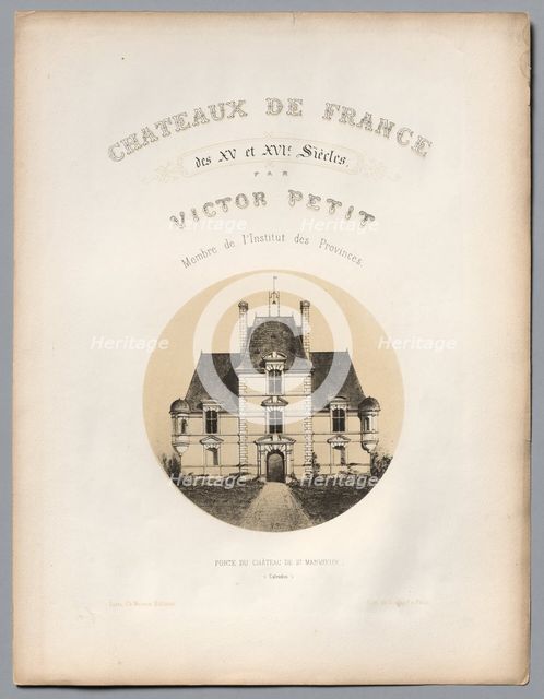 Frontispiece, Porte du Château de St Manvieux (Calvados), 1860. Creator: Victor Petit (French, 1817-1874); Ch. Boivin; Printer: Godard, Paris; Printmaker: Victor Petit.