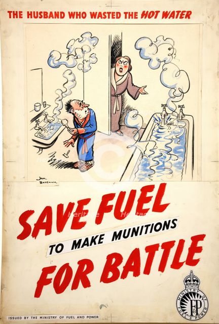 Fuel Economy: 'The husband who wasted the hot water', 1939 and 1946. Creators: Central Office of Information, Henry Mayo Bateman.