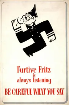 Furtive Fritz is always listening. Be careful... swatika, WWII poster, between 1939 and 1946. Creators: Central Office of Information, Unknown