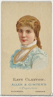 Kate Claxton, from World's Beauties, Series 2 (N27) for Allen & Ginter Cigarettes, 1888., 1888. Creator: Allen & Ginter