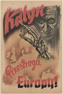 Katyn - a warning to Europe!, c. 1943. Creator: Anonymous