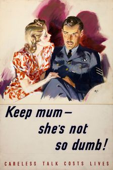 Keep mum - she's not so dumb! Careless talk costs lives WWII poster, between 1939 and 1946. Creators: Central Office of Information, Unknown
