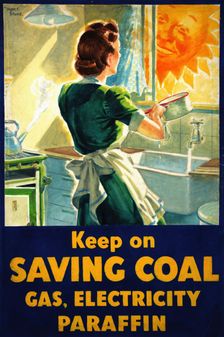 Keep on saving coal, gas, electricity, paraffin World War II poster, between 1939 and 1946. Creators: Central Office of Information, Marc Stone
