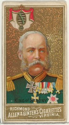 King of Saxony, from World's Sovereigns series (N34) for Allen & Ginter Cigarettes, 1889., 1889. Creator: Allen & Ginter