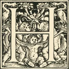H - An Alphabet by Hans Weiditz c1520-1521, (1908). Creator: Hans Weiditz