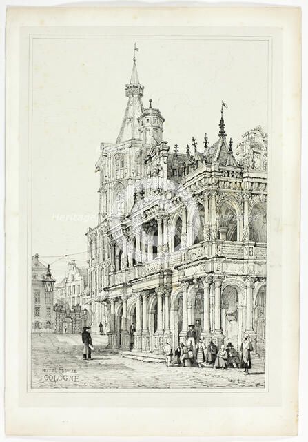 Hotel de Ville, Cologne, 1833. Creator: Samuel Prout.