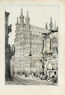 Hotel de Ville, Louvain, 1833. Creator: Samuel Prout