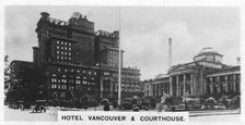 Hotel Vancouver and Courthouse, Canada, c1920s