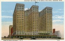 Houston's welcome to the world, Rice Hotel, Houston, Texas, home of radio station KTRH 1926