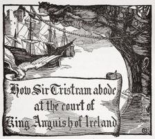 How Tristram abode at the court of King Anguish of Ireland 1905. Creator: Dora Curtis
