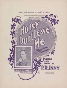 Honey, don't leave me 1901. Creator: Unknown