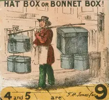 Hat Box or Bonnet Box! Cries of London, c1840. Artist: TH Jones