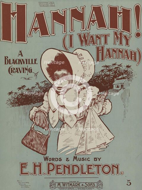 'Hannah! or I want my Hannah', 1899. Creator: Unknown.