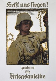 Helft uns siegen! - zeichnet die Kriegsanleihe German propaganda poster, World War I, 1917. Artist: Fritz Erler
