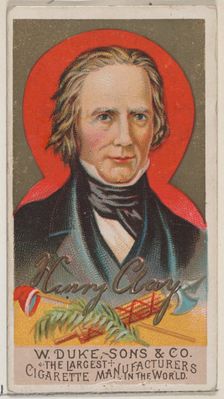 Henry Clay, from the series Great Americans (N76) for Duke brand cigarettes, 1888., 1888. Creator: Unknown