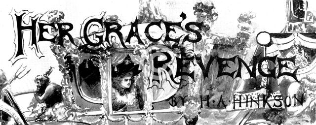Her Grace's Revenge, 1898. Creator: Unknown.