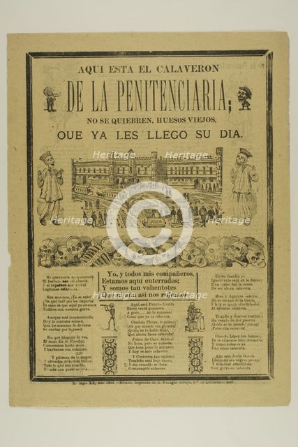 Here is the Calaveron of the Penitentiary. Don't break, old bones, for your day has just..., n.d. Creator: José Guadalupe Posada.