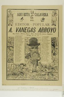 Here is the Calavera of the Popular Publisher A. Vanegas Arroyo, 1907. Creator: José Guadalupe Posada