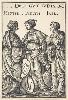 Hester, Judith and Jael, 1516. Creator: Hans Burgkmair, the Elder