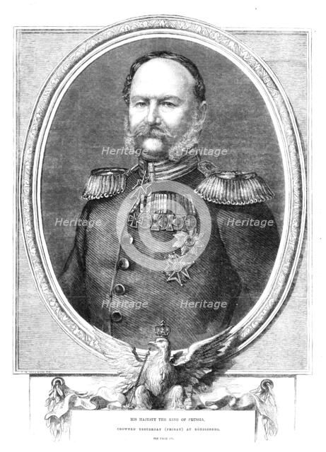 His Majesty the King of Prussia, crowned at Königsberg, 1861. Creator: Unknown.