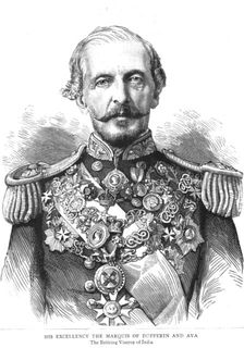 'His Excellency The Marquis of Dufferin and Ava; The Retiring Viceroy of India 1888. Creator: Unknown