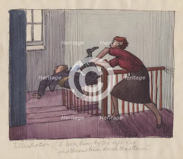 'I took him by the left leg and threw him down the stairs', 1952. Creator: Shirley Markham.