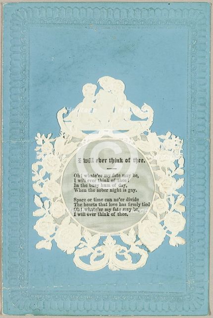 I Will Ever Think of Thee (valentine), c. 1840. Creator: Unknown.