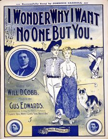 I Wonder Why I Want No One But You, sheet music cover, c1910