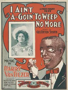 I aint a-goin to weep no more 1900. Creator: Unknown