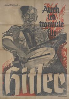 I also drum for Hitler, ca 1933. Creator: Axster-Heudtlass, Werner von (1898-1949)