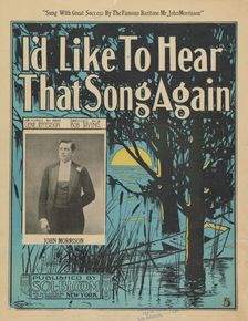 I'd like to hear that song again 1899. Creator: Unknown