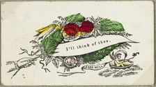 I'll Think of Thee (valentine), c.1830. Creator: Unknown