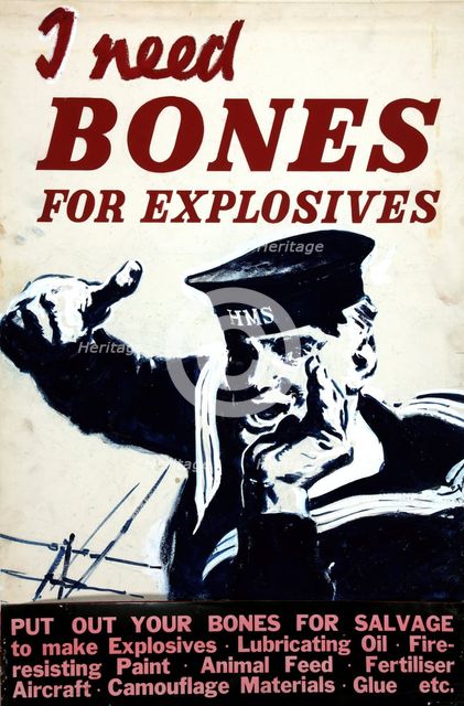 'I need bones for explosives', World War II poster, between 1939 and 1946. Creators: Central Office of Information, Unknown.