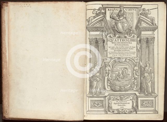 I Quattro Libri dell'Architettura Di Andrea Palladio. Ne' quali, dopo un breue trattato..., pub. 157 Creator: Andrea Palladio.
