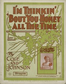 I'm thinkin 'bout you honey, all the time 1901. Creator: Unknown