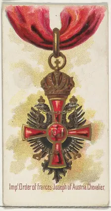 Imperial Order of Frances Joseph of Austria, Chevalier, from the World's Decorations serie..., 1890. Creator: Allen & Ginter