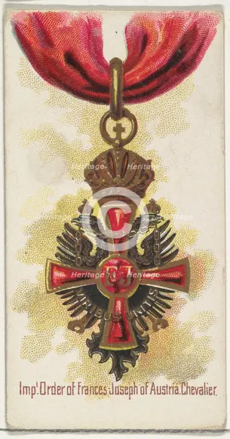 Imperial Order of Frances Joseph of Austria, Chevalier, from the World's Decorations serie..., 1890. Creator: Allen & Ginter.