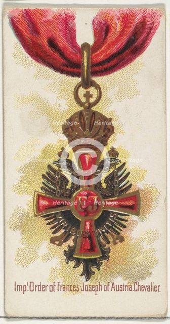 Imperial Order of Frances Joseph of Austria, Chevalier, from the World's Decorations serie..., 1890. Creator: Allen & Ginter.
