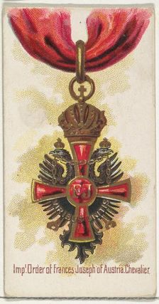Imperial Order of Frances Joseph of Austria, Chevalier, from the World's Decorations serie..., 1890. Creator: Allen & Ginter