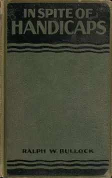 In Spite of Handicaps: brief biographical sketches with discussion outlines of outstanding..., 1927. Creator: Association Press