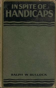 In Spite of Handicaps: brief biographical sketches with discussion outlines of outstanding..., 1927. Creator: Association Press