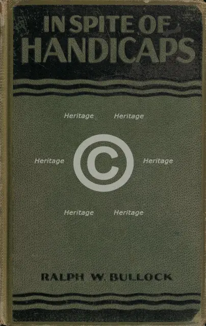 In Spite of Handicaps: brief biographical sketches with discussion outlines of outstanding..., 1927. Creator: Association Press.